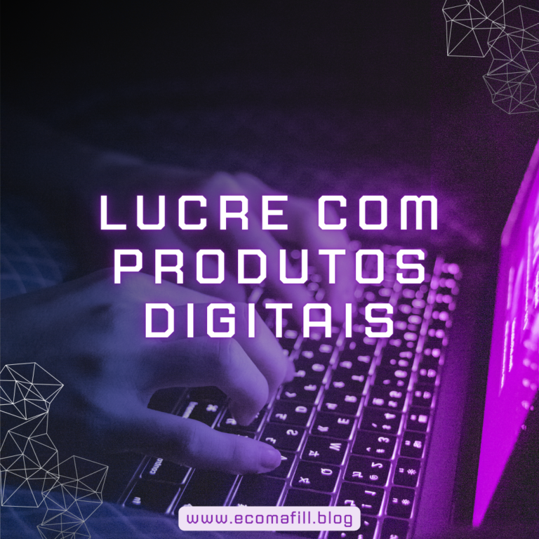 Lucre com Produtos Digitais
